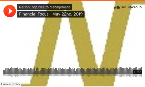 Financial Focus – May 22nd, 2019