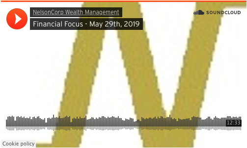 Financial Focus – May 29th, 2019